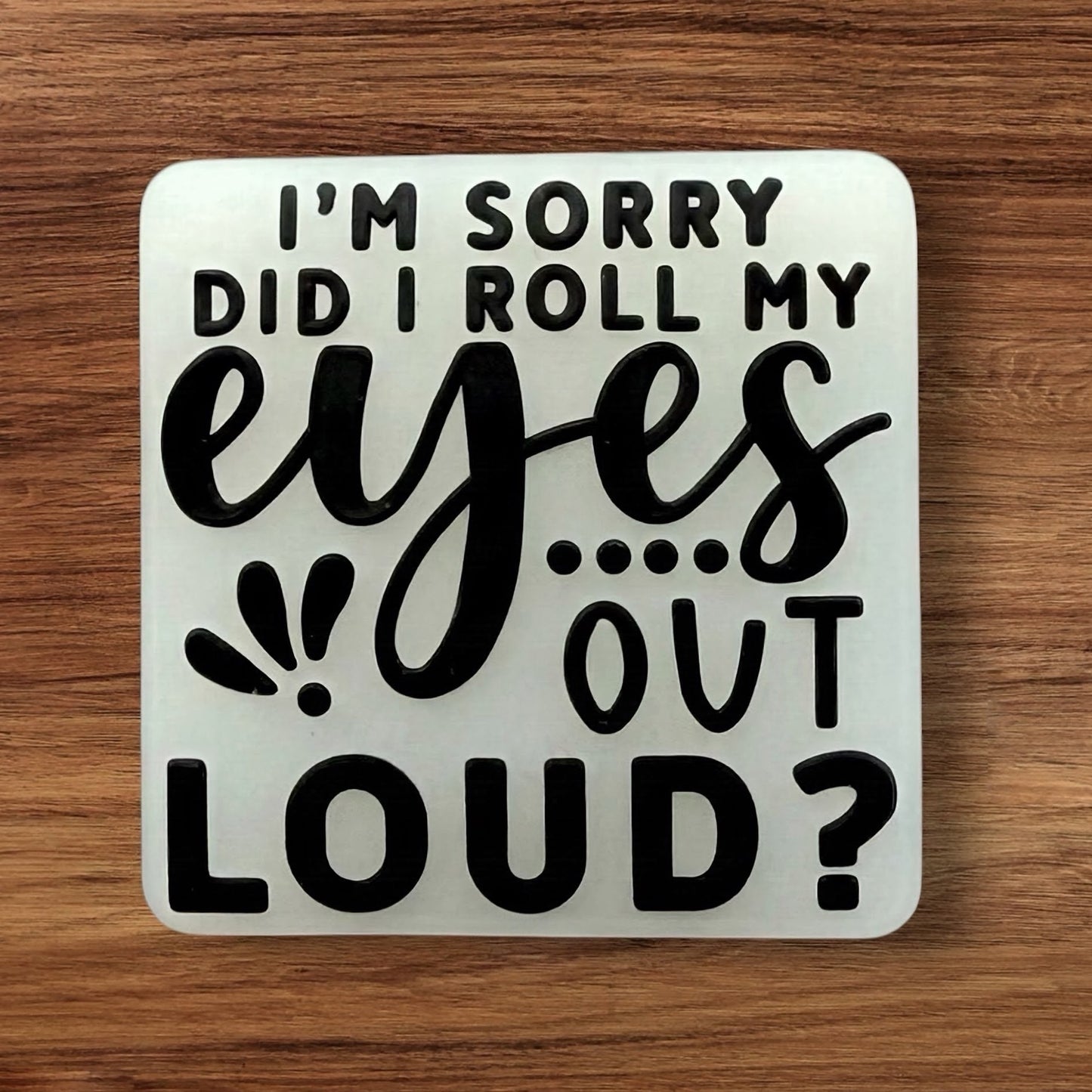 Did I Roll My Eyes Out Loud? Focal