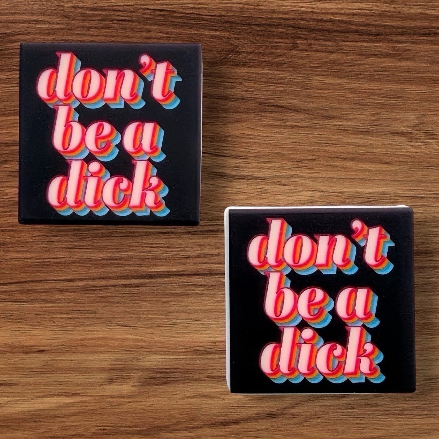 Don’t Be A Dick Focal (Custom)