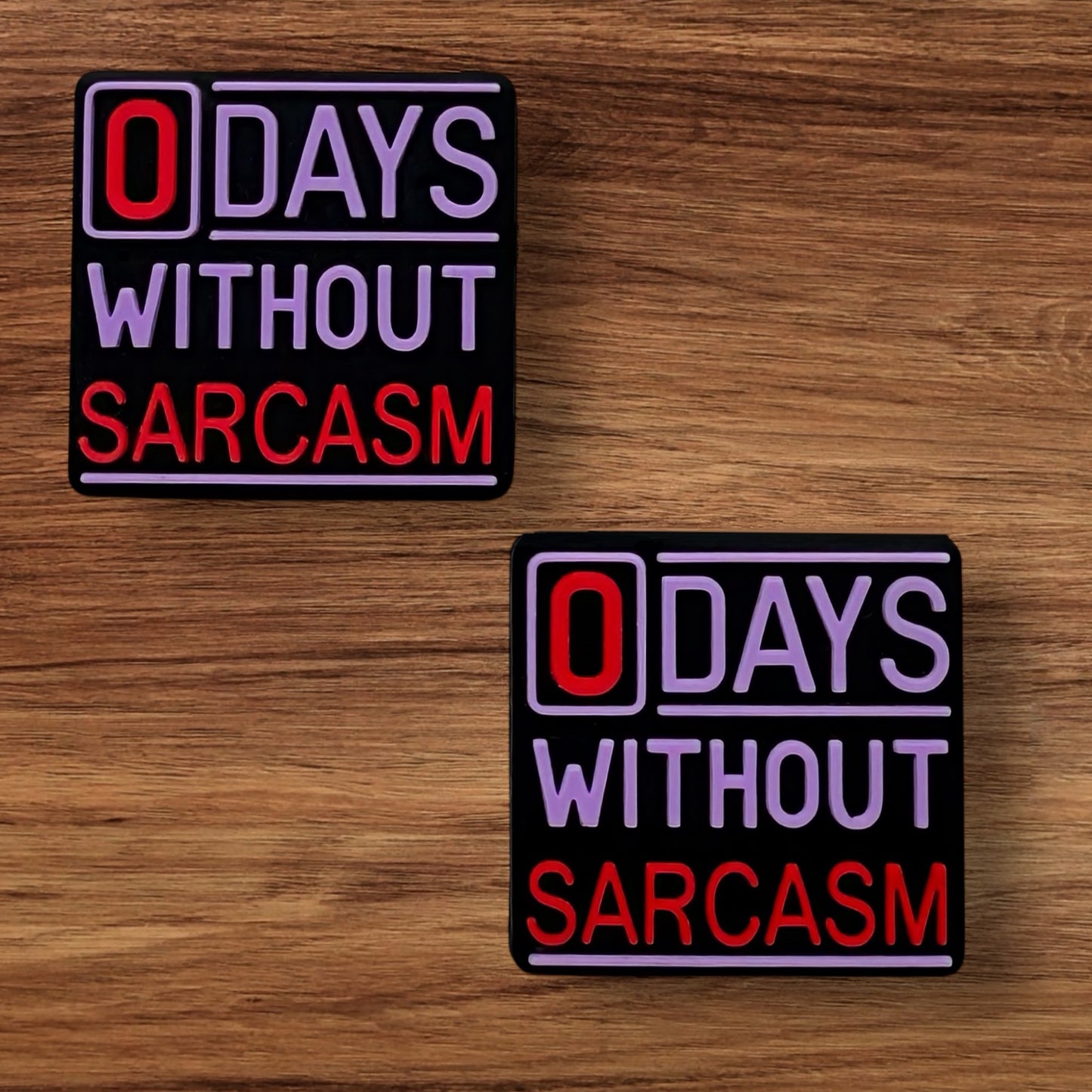 0 Days Without Sarcasm Focal