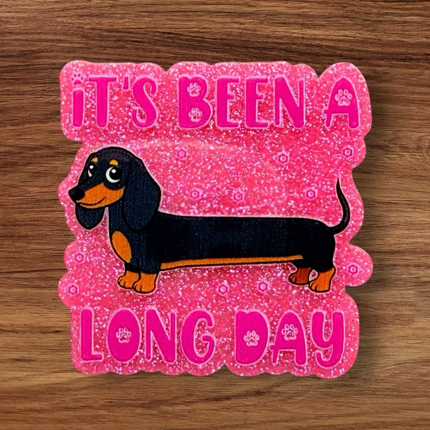 It’s Been A Long Day Acrylic Flatback