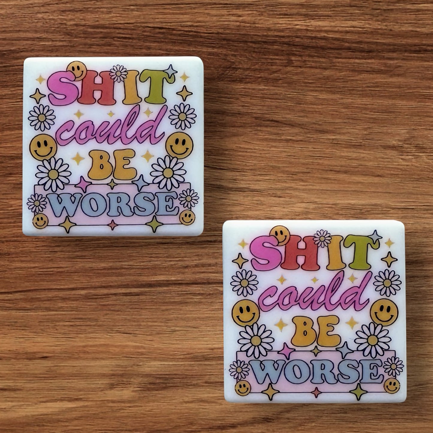 Shit Could Be Worse Focal (Custom)