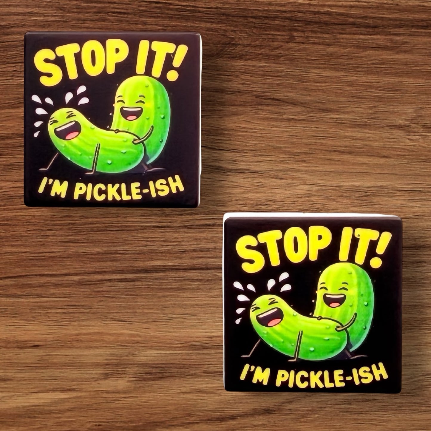Stop It I’m Pickle-Ish Focal