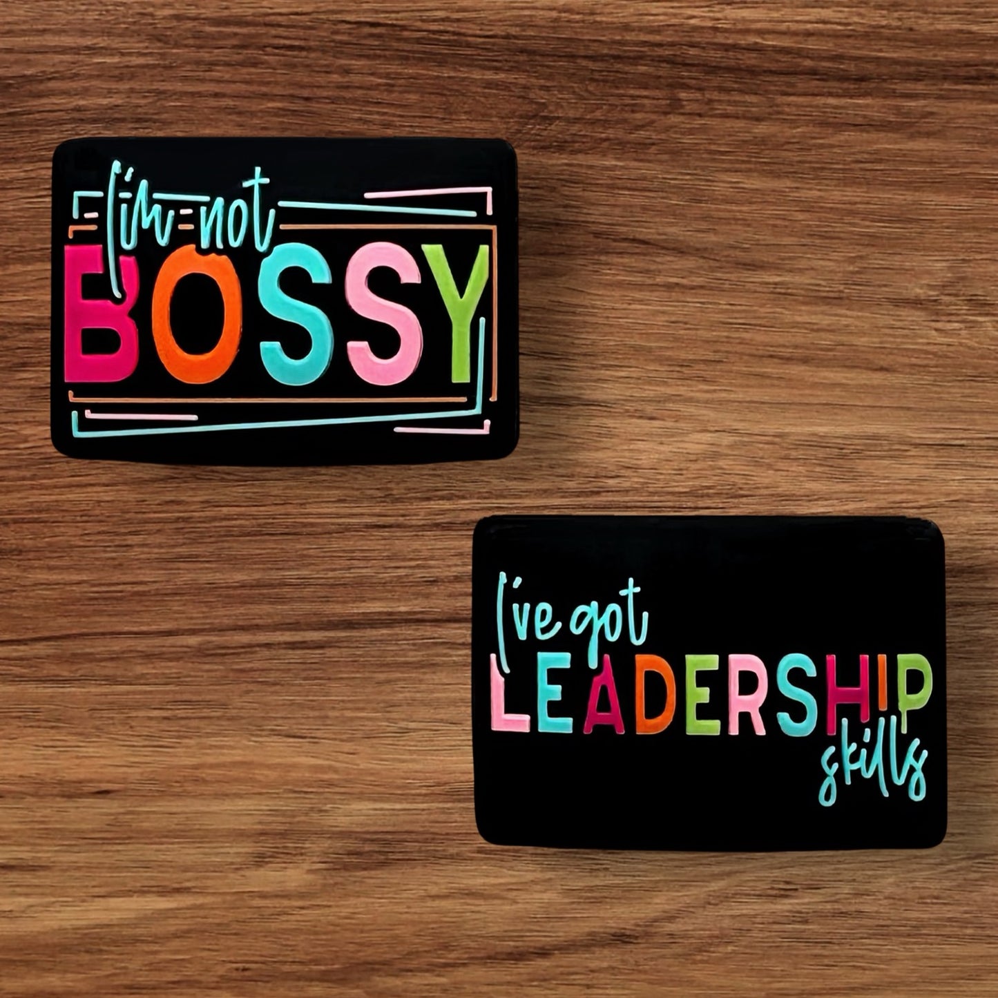 I’m Not Bossy I’ve Got Leadership Skills Focal