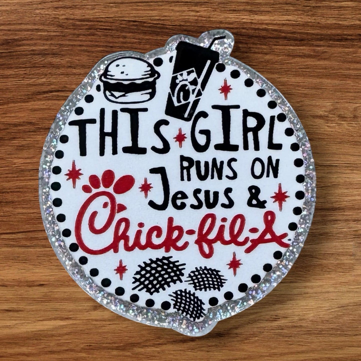 This Girl Runs On Jesus And Chick-Fil-A Acrylic Flatback