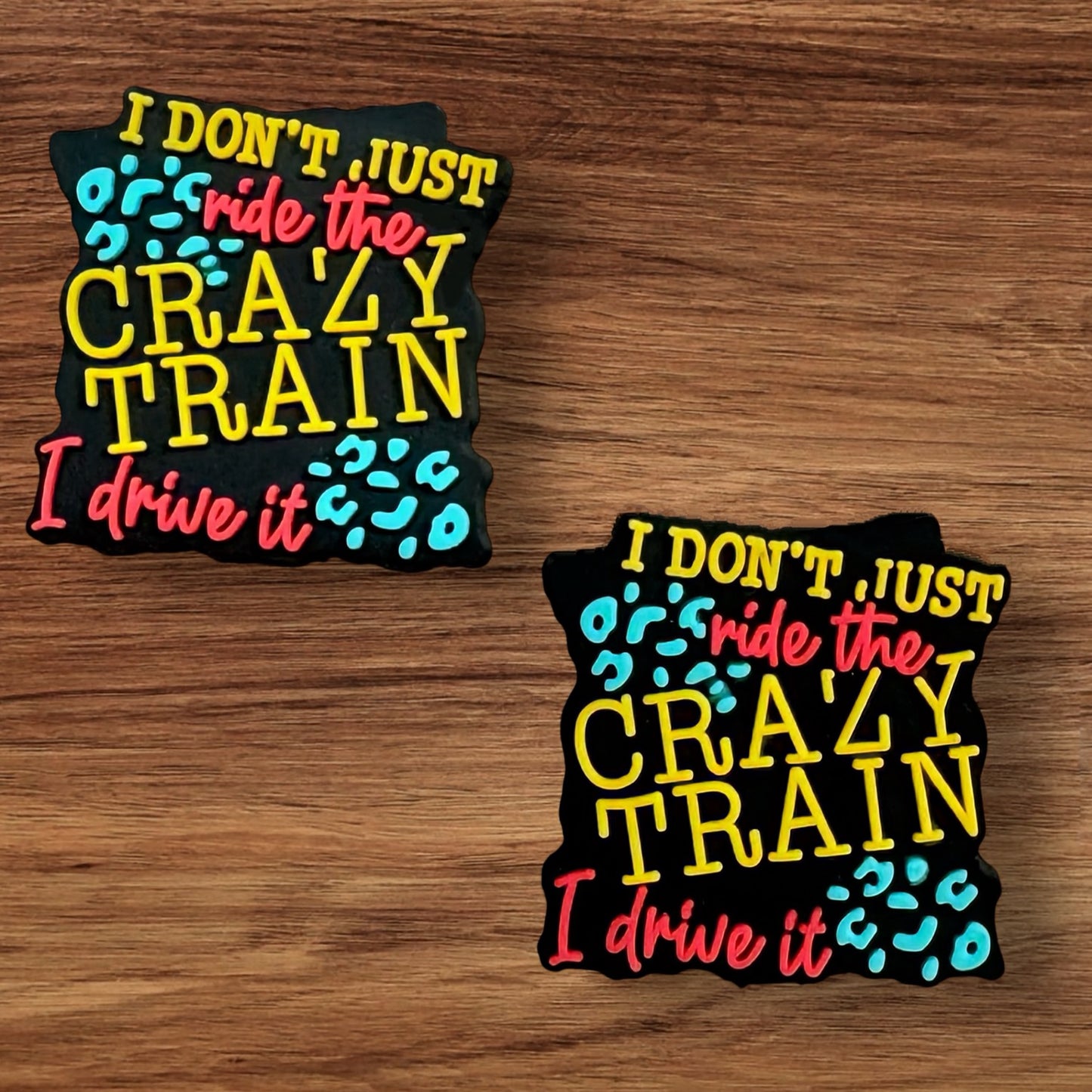 I Don’t Just Ride The Crazy Train I Drive It Focal