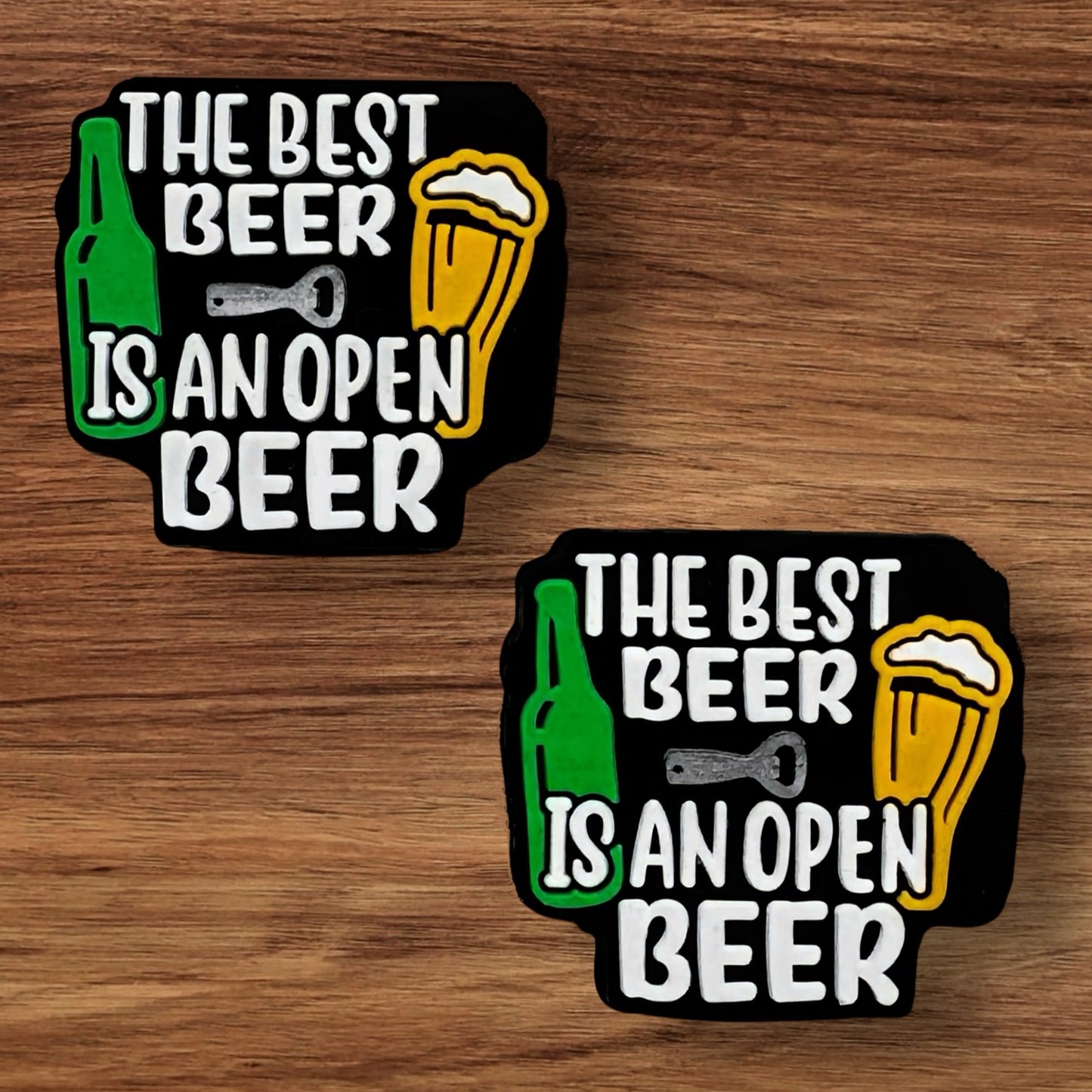 The Best Beer Is An Open Beer Focal