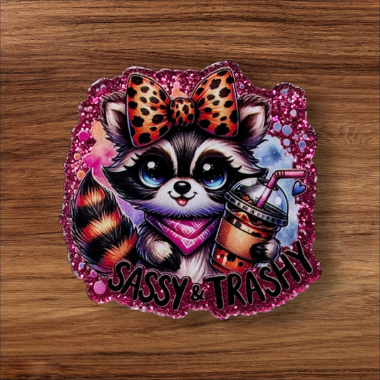 Sassy & Trashy Acrylic Flatback