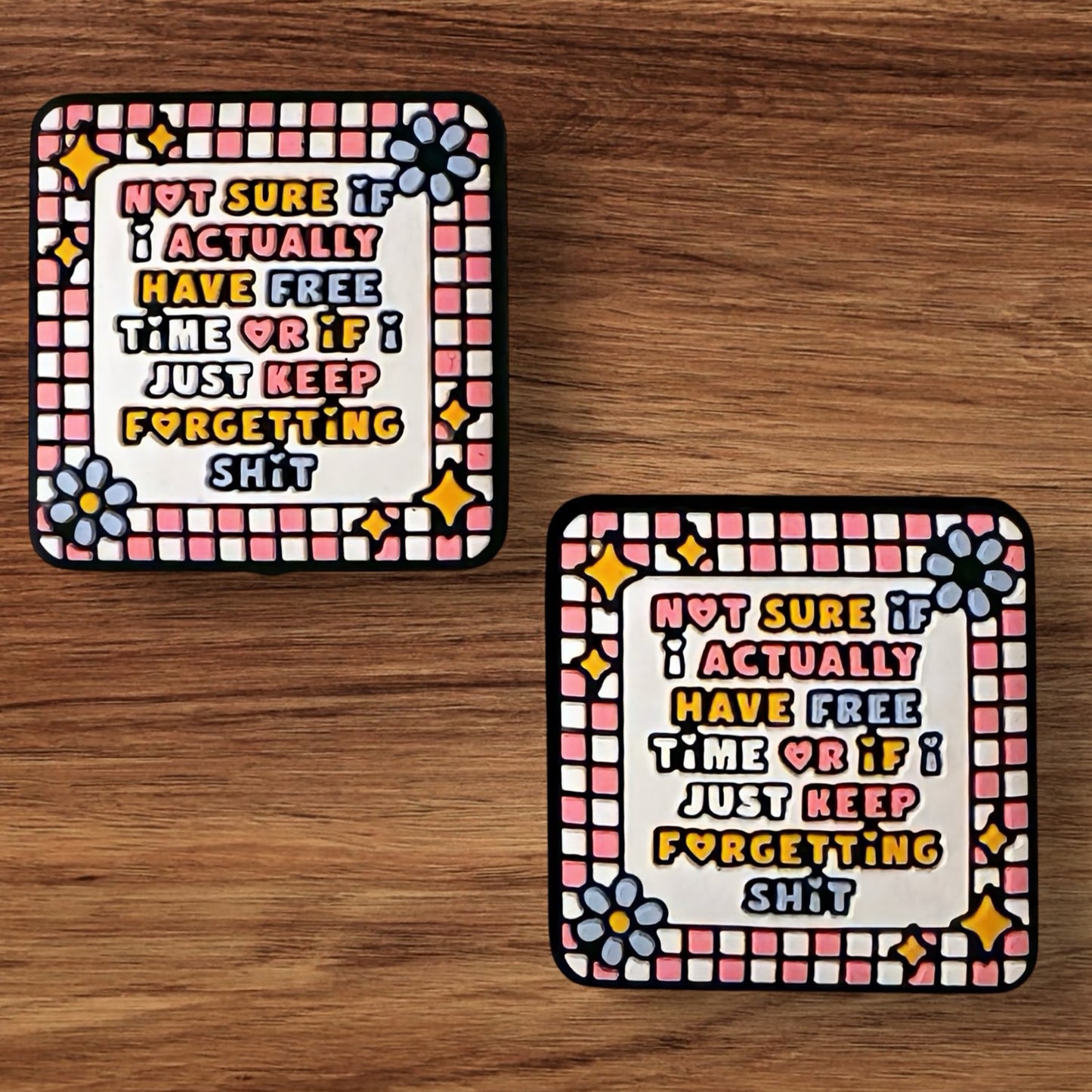 Not Sure If I Actually Have Free Time Or If I Just Keep Forgetting S#%t Focal