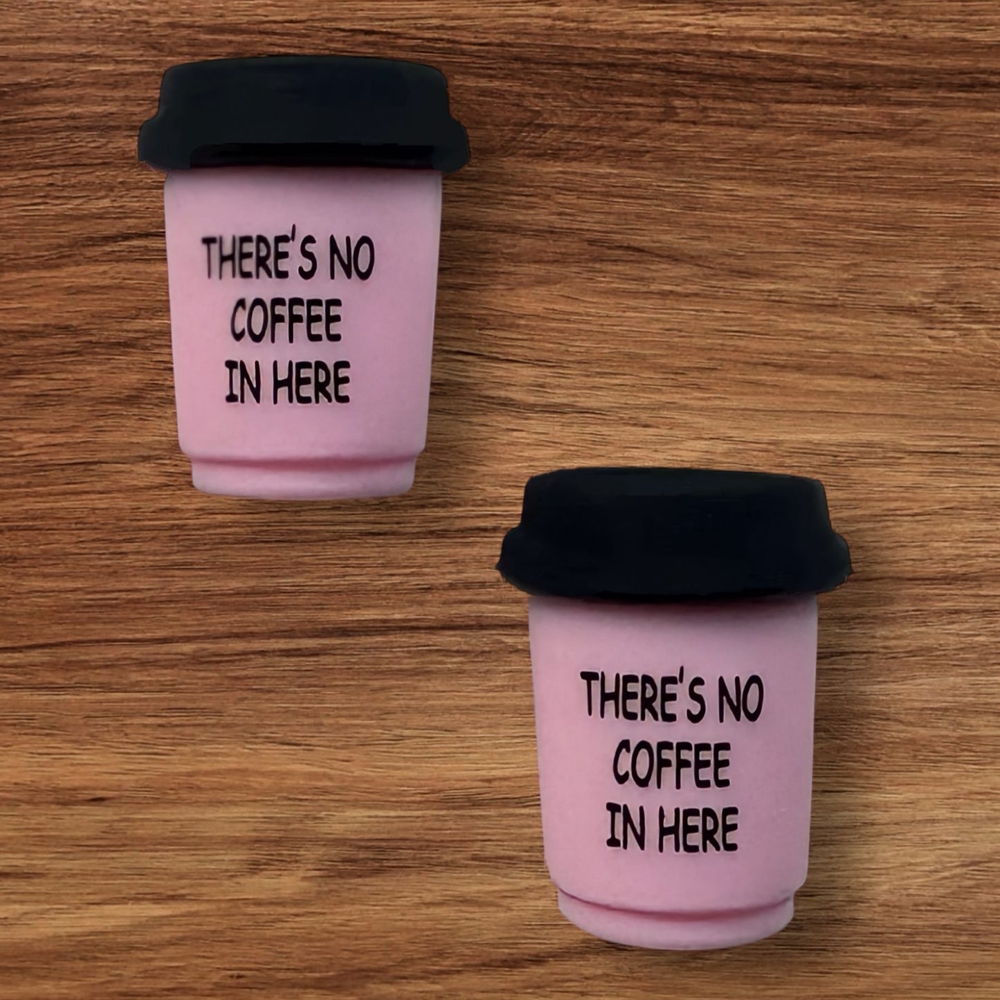 3-D There’s No Coffee In Here Cup Focal (Pink)
