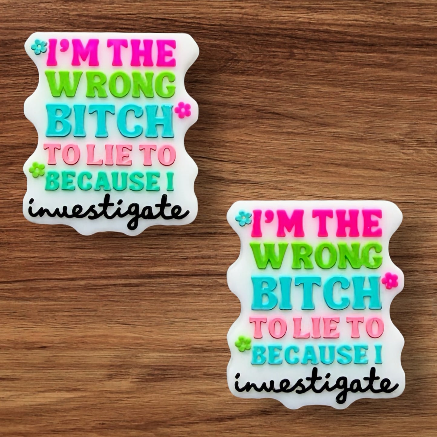 I’m The Wrong Bitch To Lie To Because I Investigate Focal