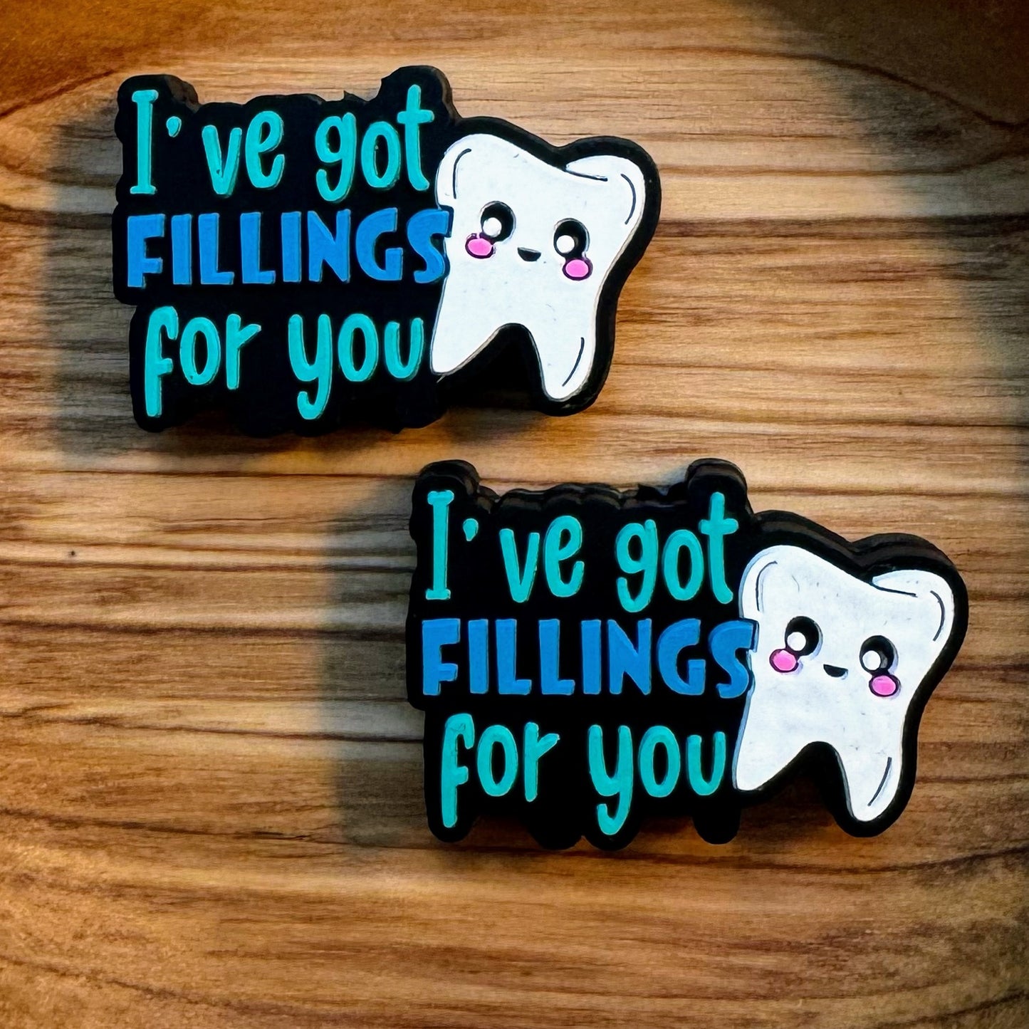 I’ve Got Fillings For You Focal
