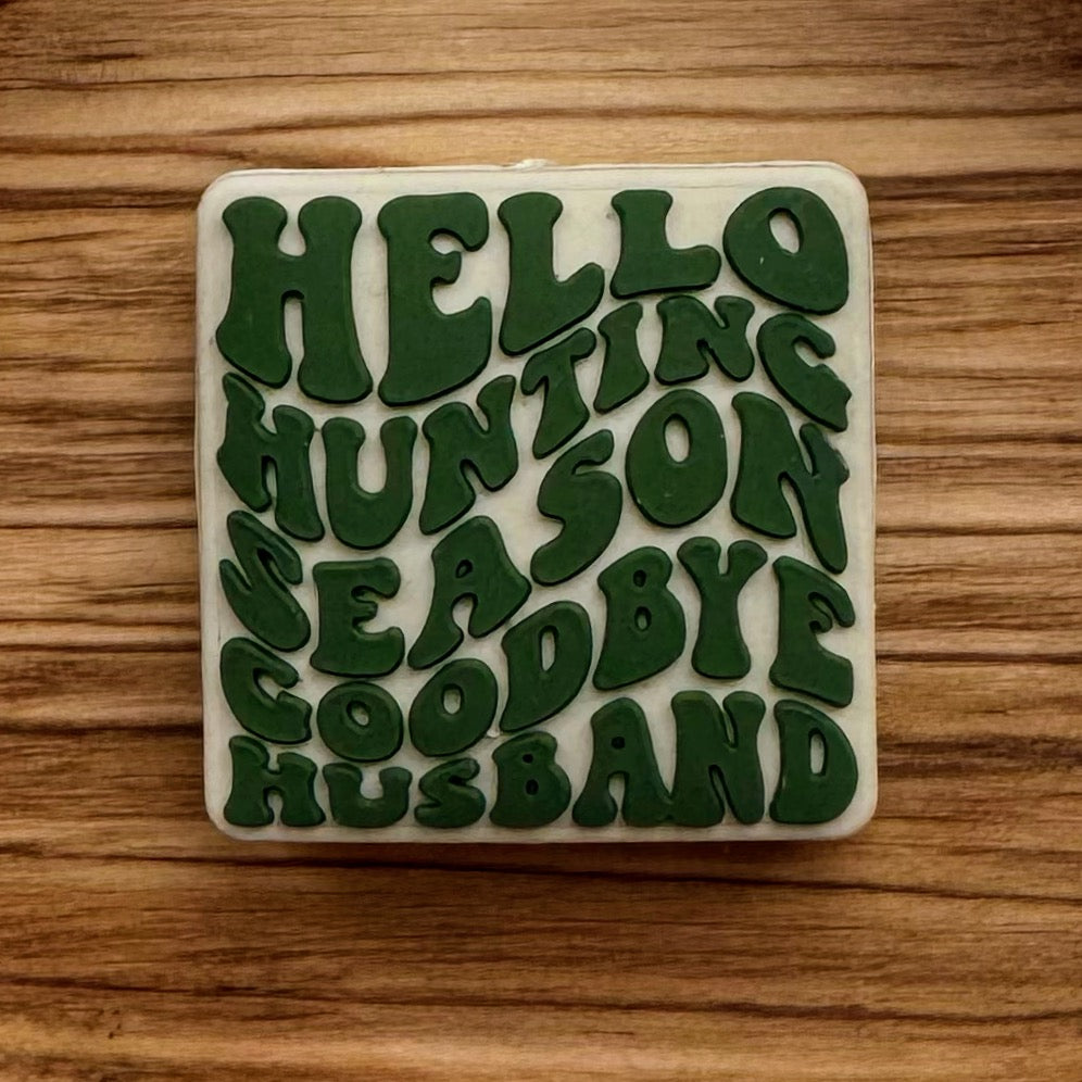 Hello Hunting Season Goodbye Husband Focal