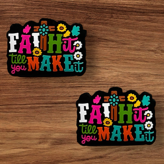 Faith It Till You Make It Focal