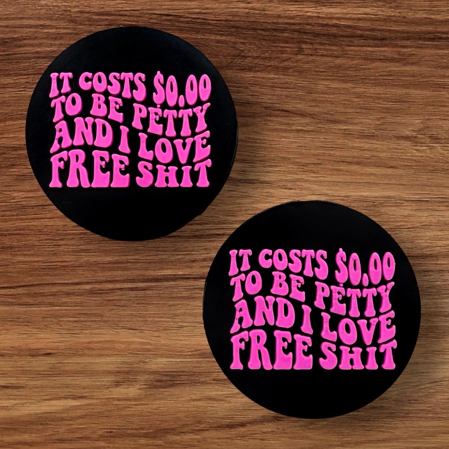 It Cost $0.00 To Be Petty And I Love Free Shit Focal