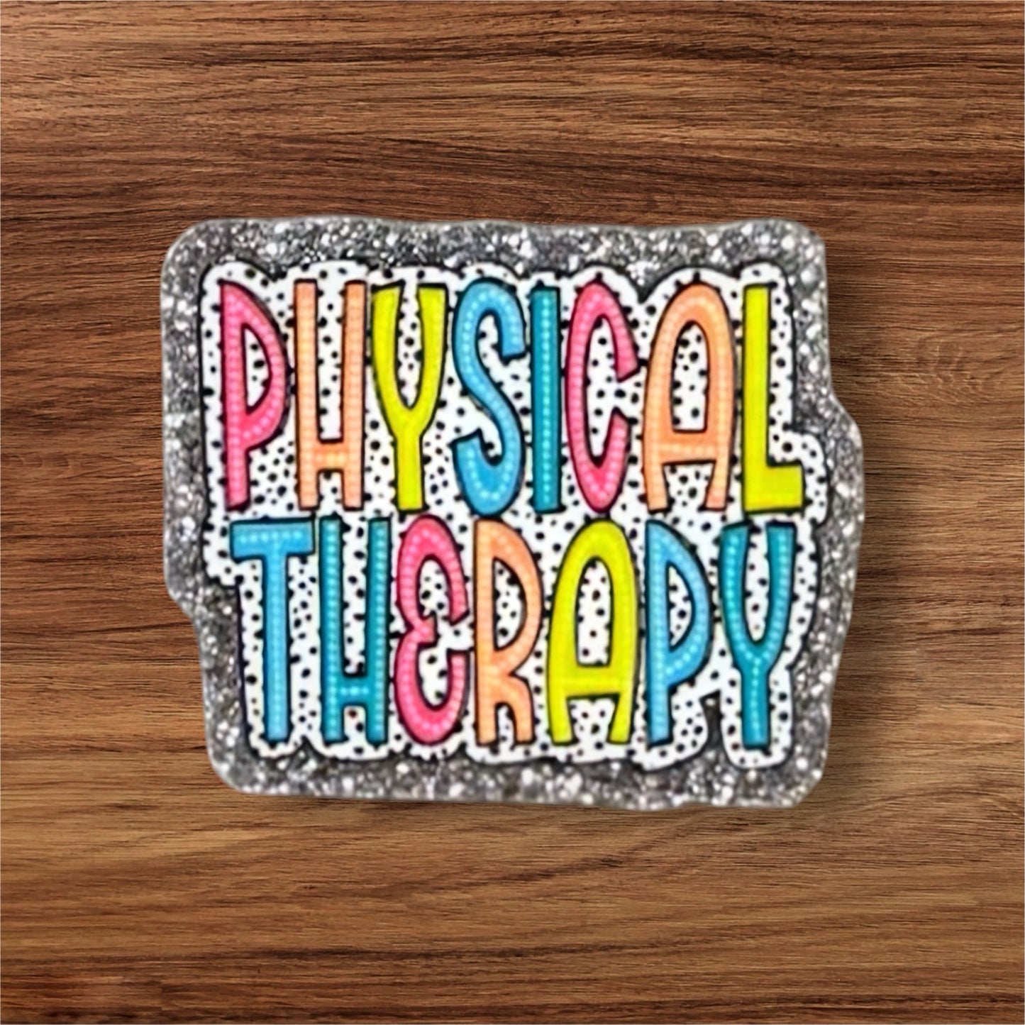 Physical Therapy Acrylic Flatback