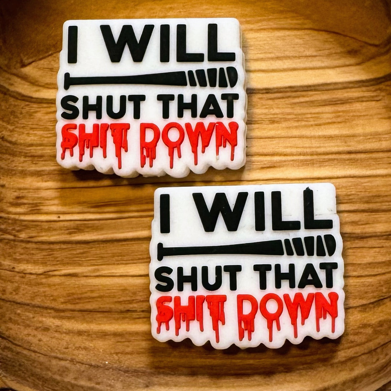 I Will Shut That S#%^ Down Focal