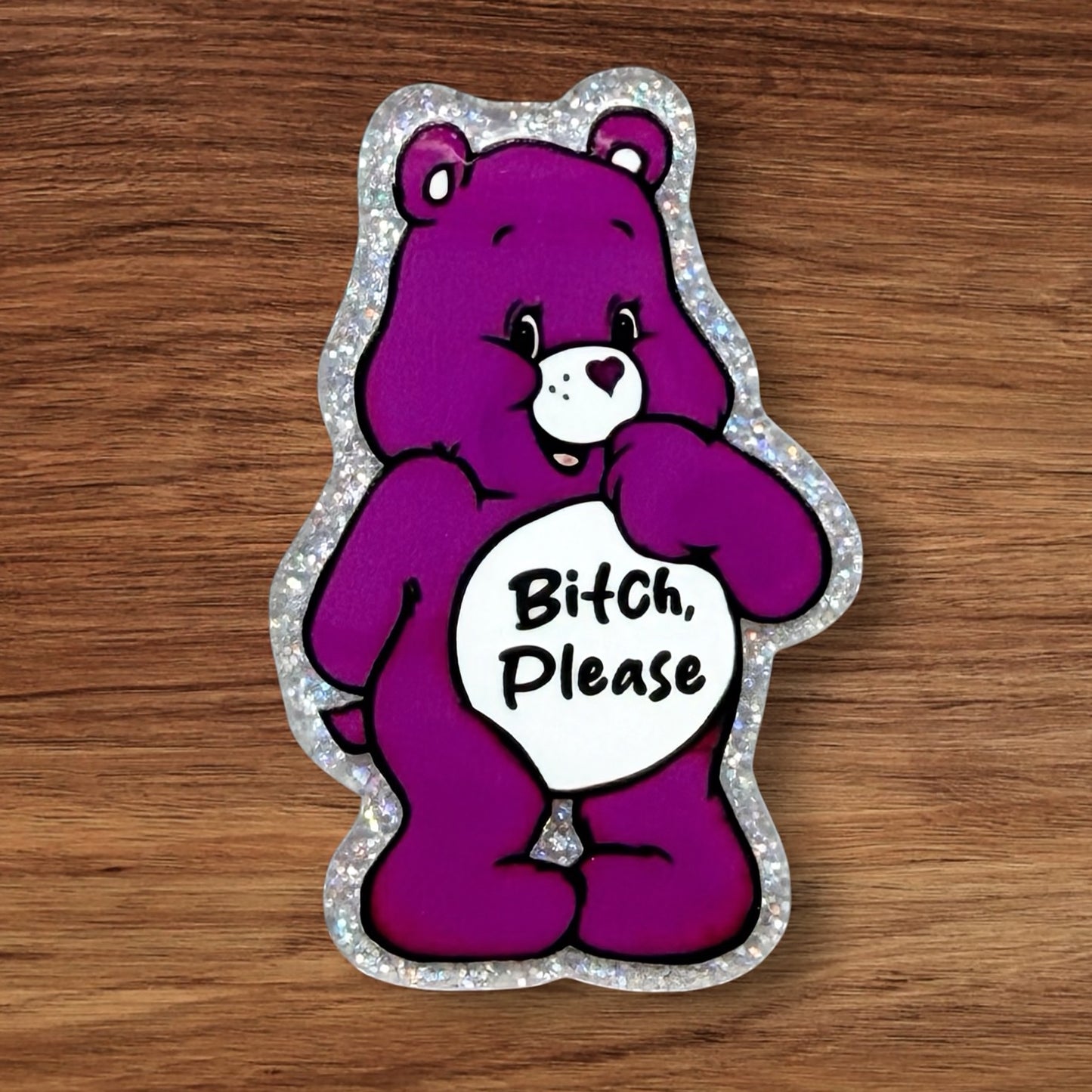 Bitch Please Acrylic Flatback