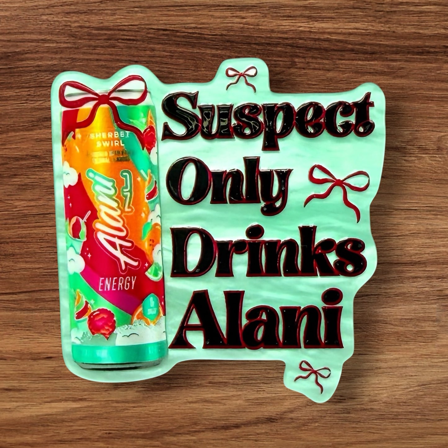 Suspect Only Drinks Alani Acrylic Flatback