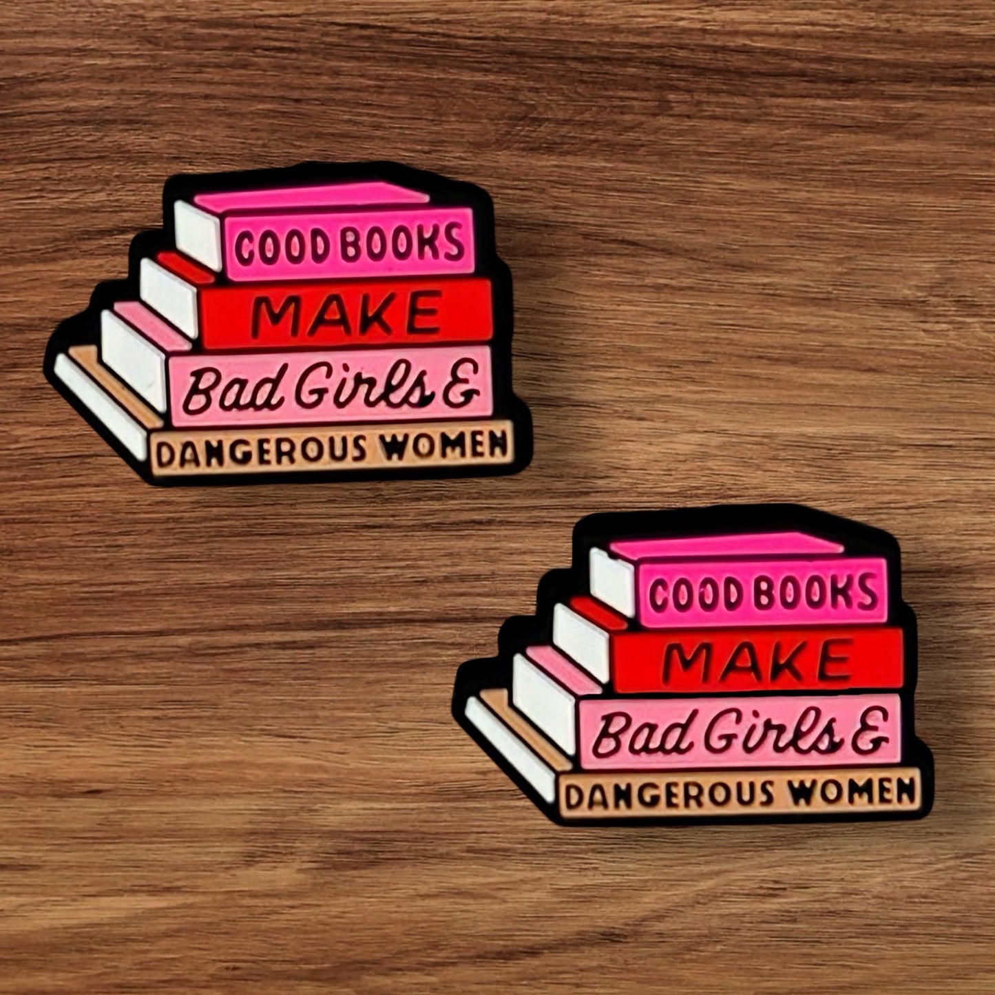 Good Books Make Bad Girls Dangerous Women Focal