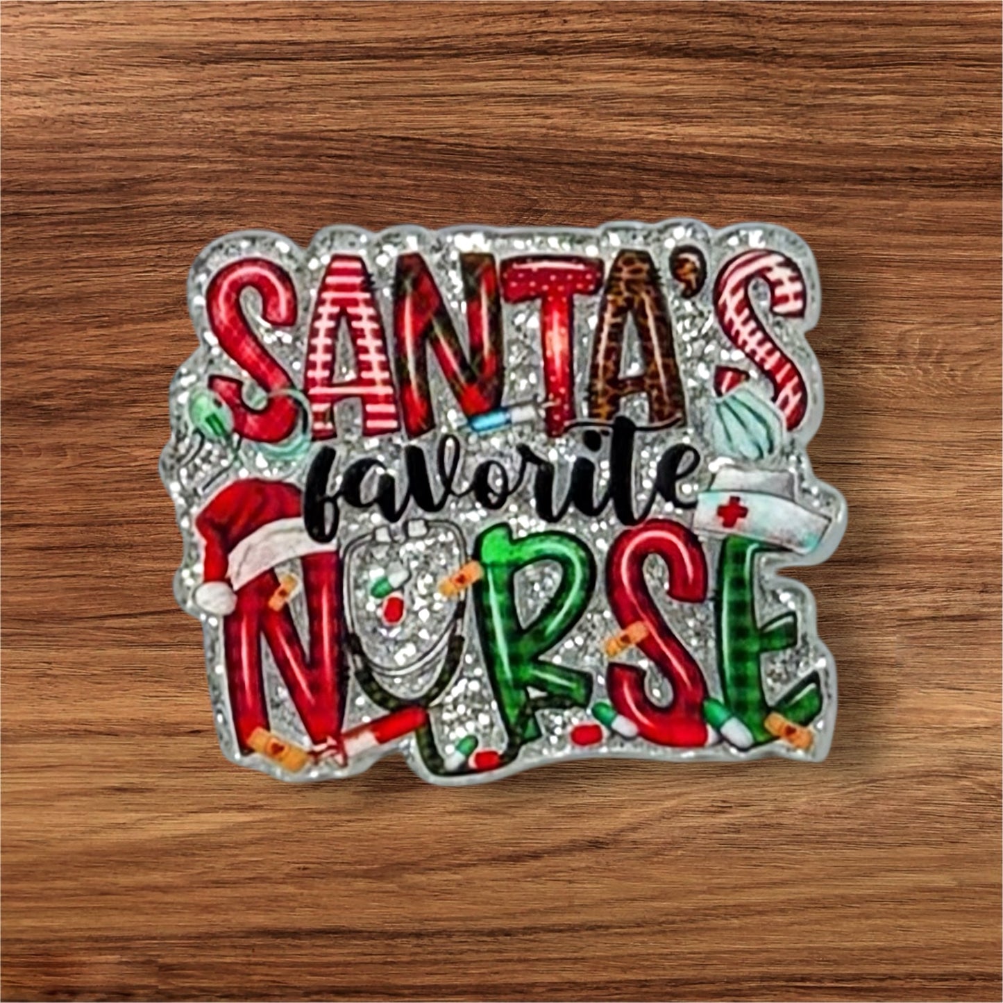 Santa’s Favorite Nurse Acrylic Flatback