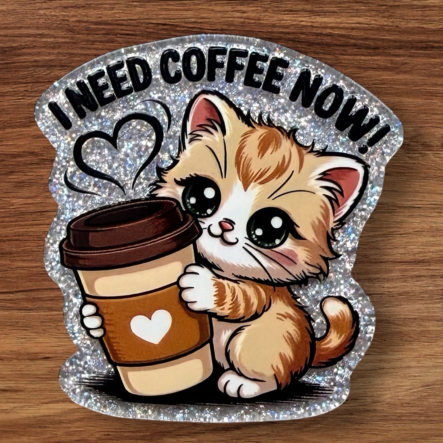 I Need Coffee Now Acrylic Flatback