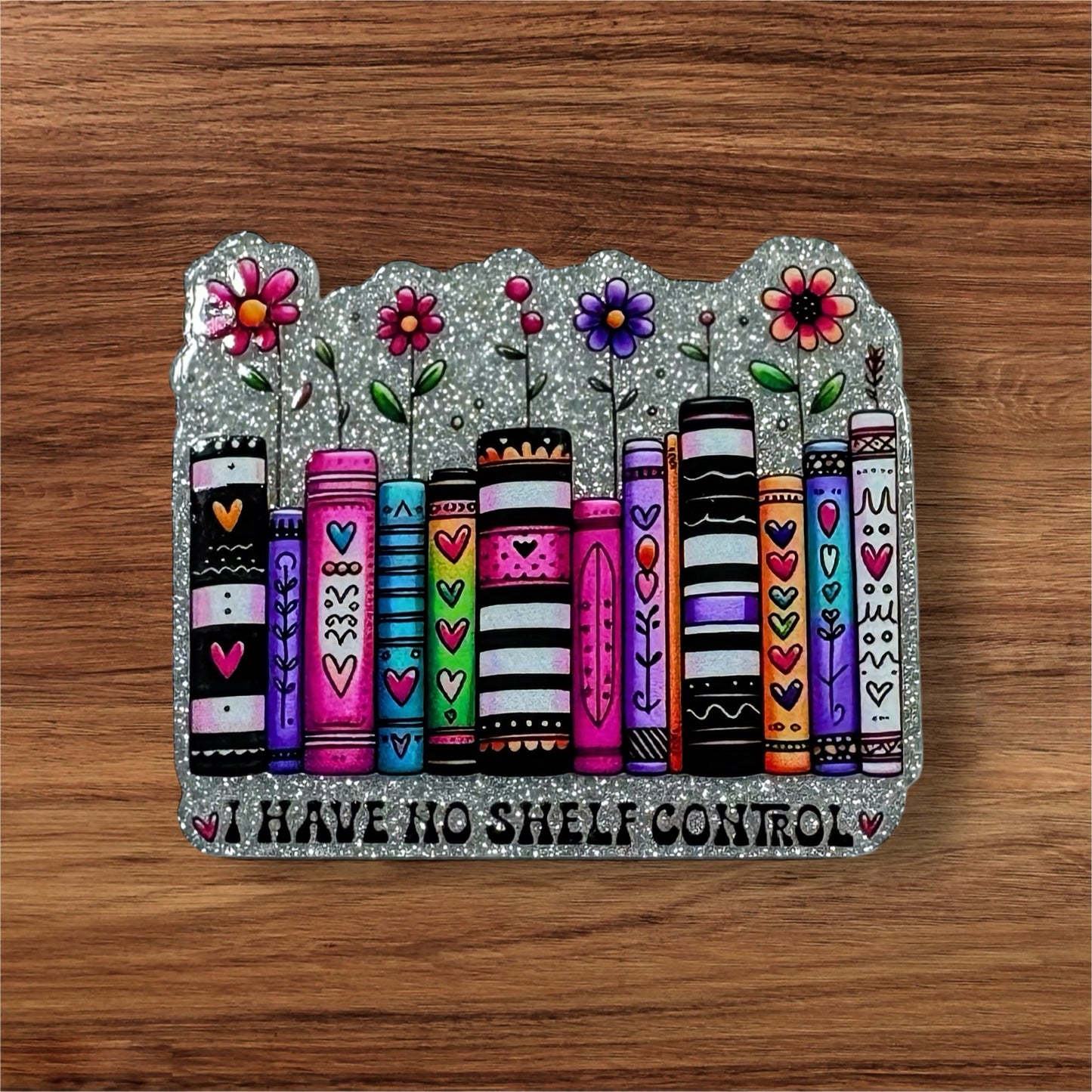 I Have No Shelf Control Acrylic Flatback