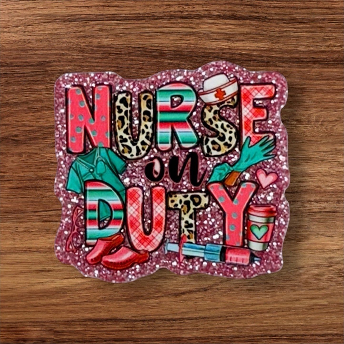 Nurse On Duty Acrylic Flatback