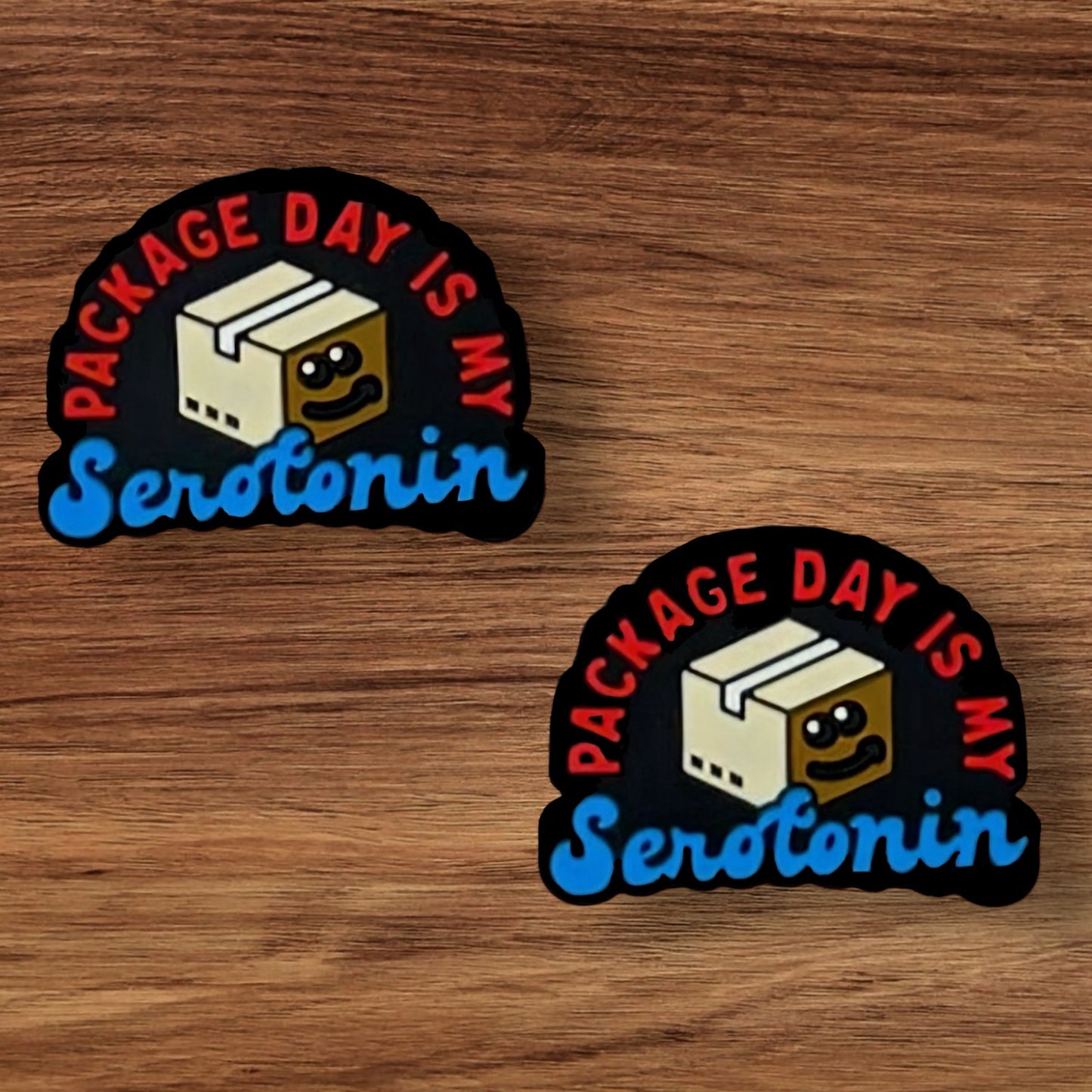 Package Day Is My Serotonin Focal