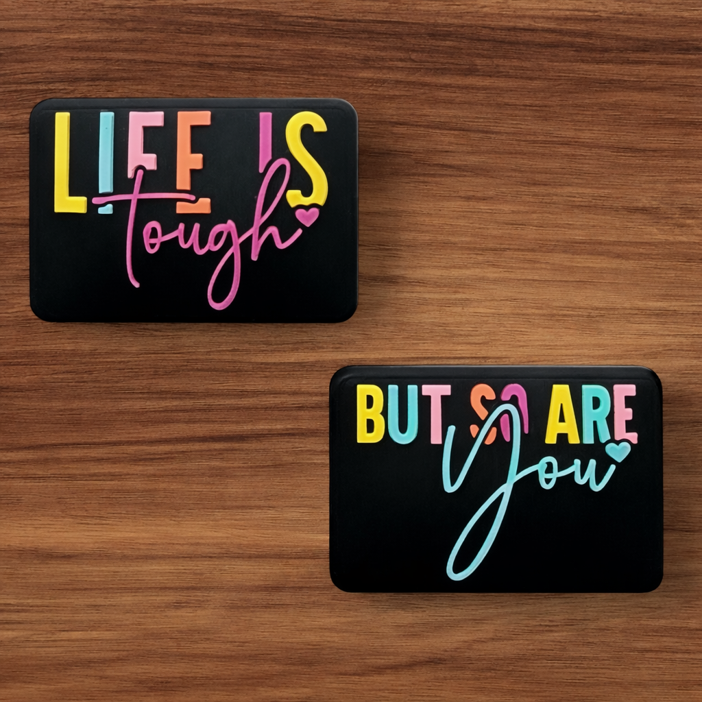 Life Is Tough But So are You Focal