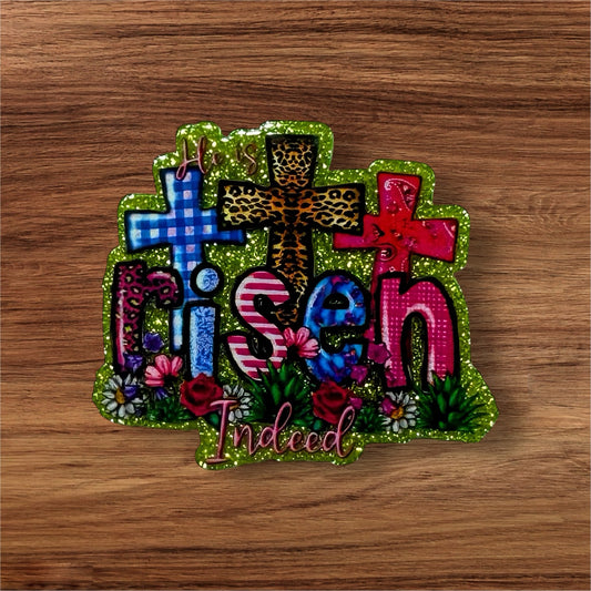 Risen Indeed Acrylic Flatback