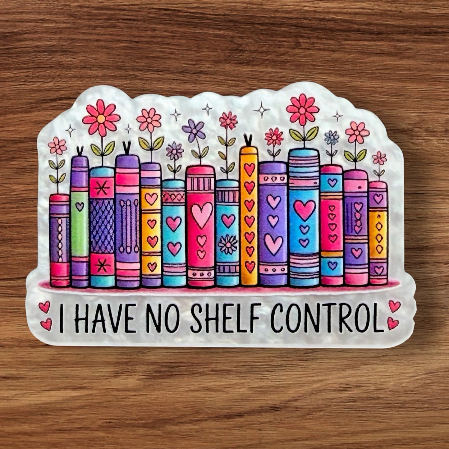 I Have No Shelf Control Acrylic Flatback