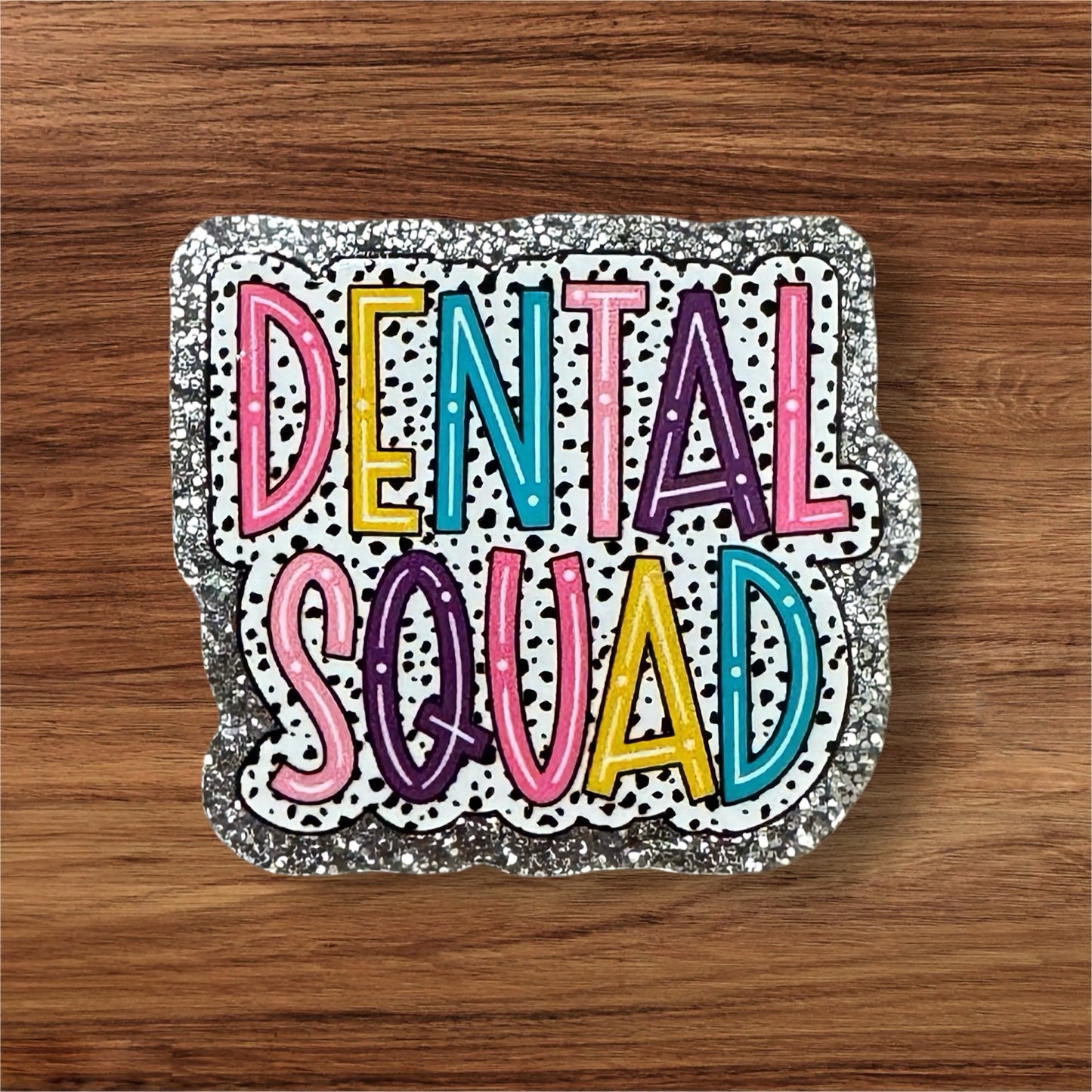 Dental Squad Acrylic Flatback