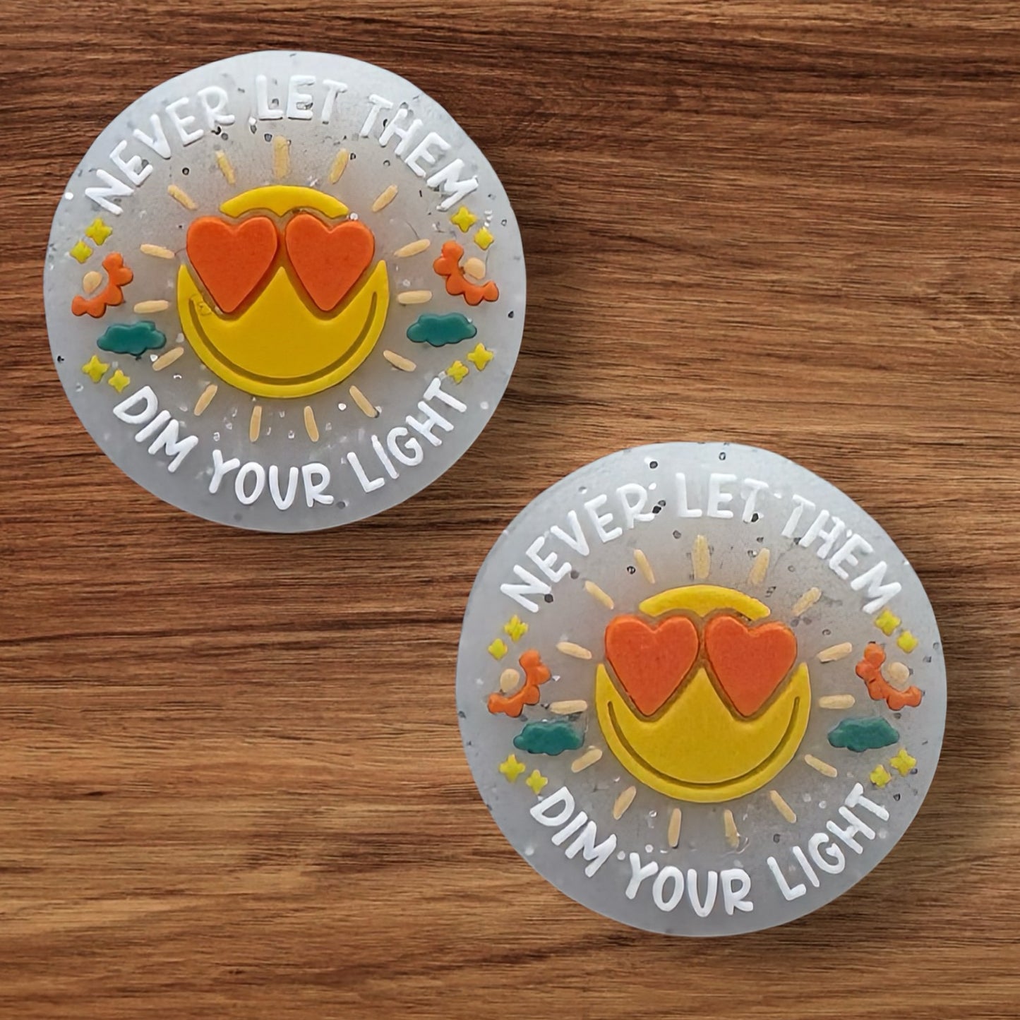 Never Let Them Dim Your Light Focal (Glitter)
