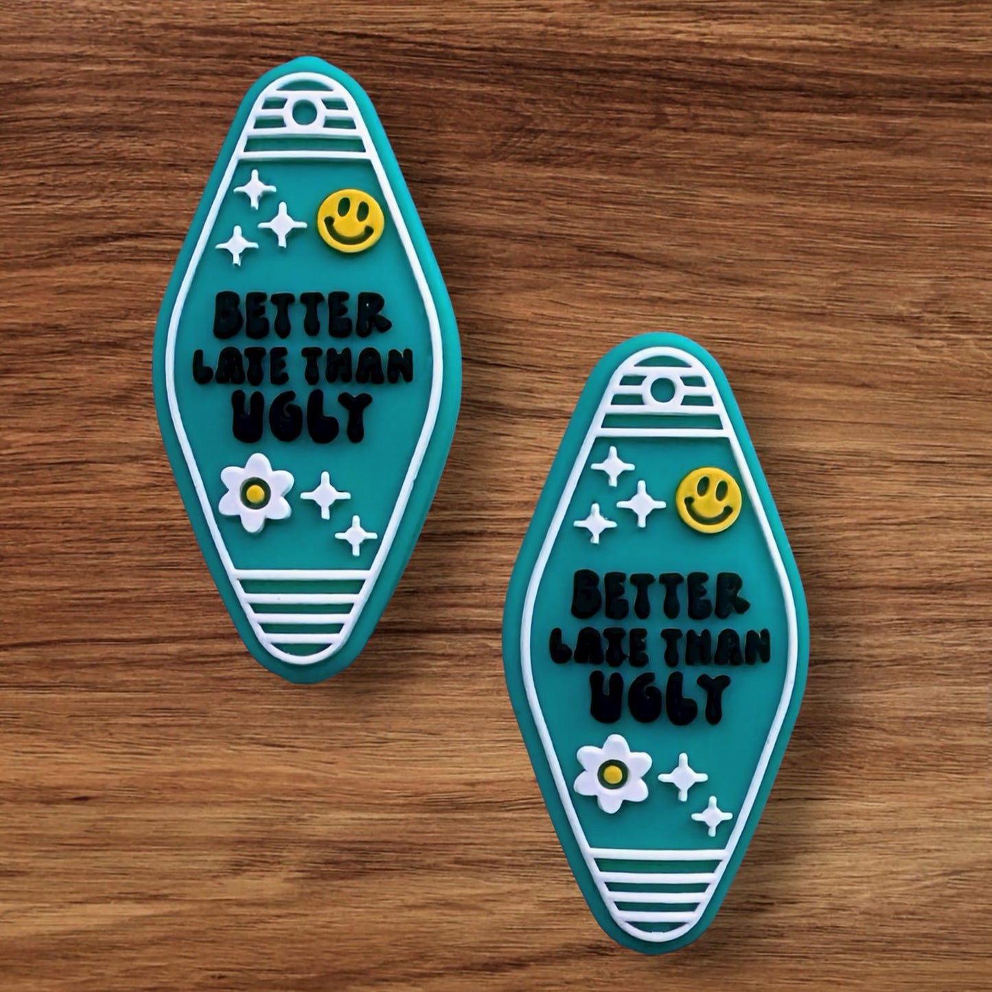 Better Late Then Ugly Motel Keychain Focal