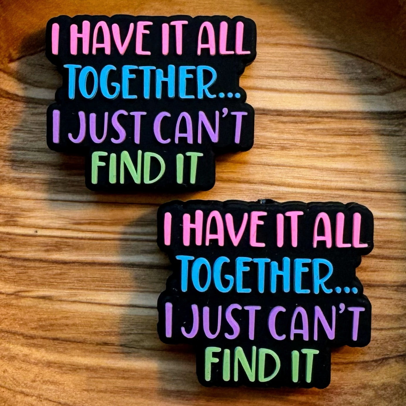 I Have It All Together I Just Can’t Find It Focal
