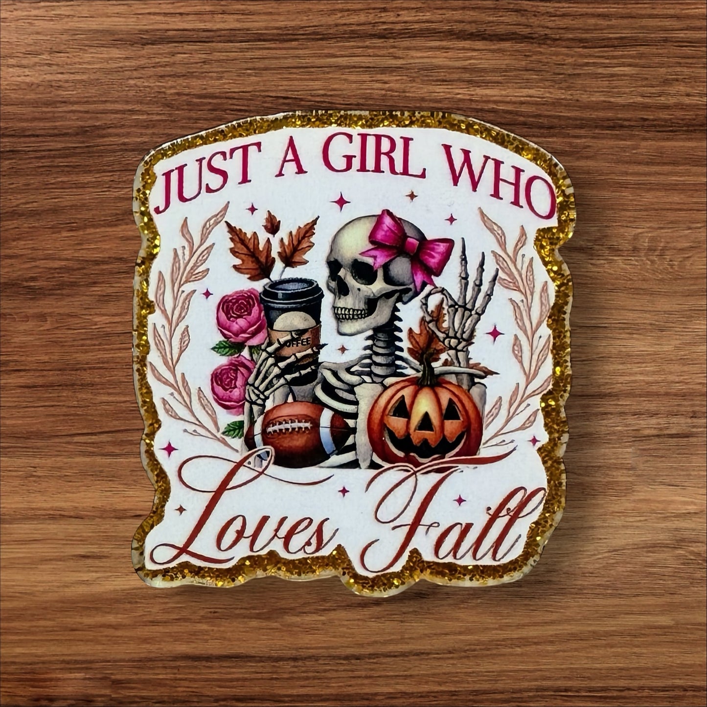 Just A Girl Who Loves Fall Acrylic Flatback