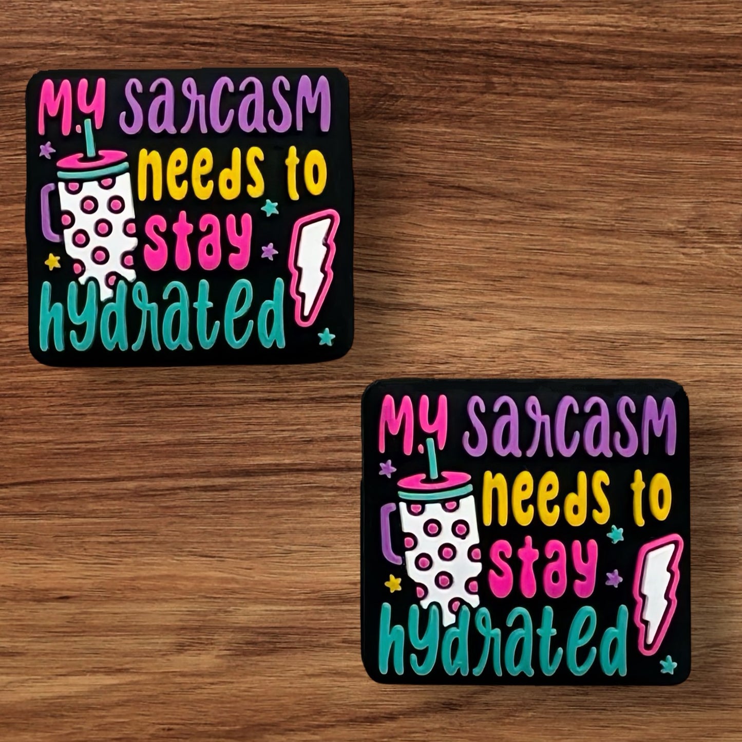 My Sarcasm Needs To Stay Hydrated Focal