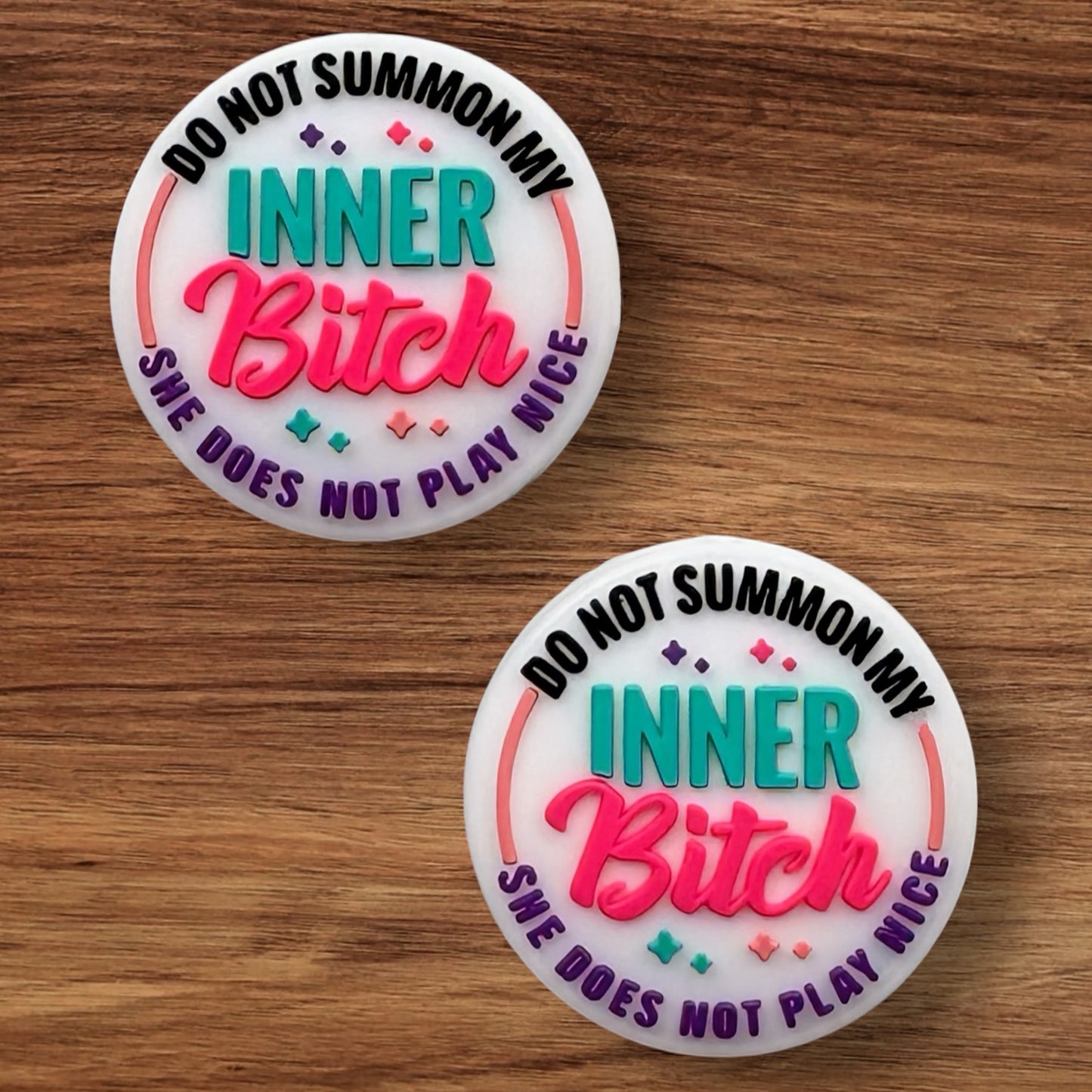 Do Not Summons My Inner B#%ch She Does Not Play Nice Focal