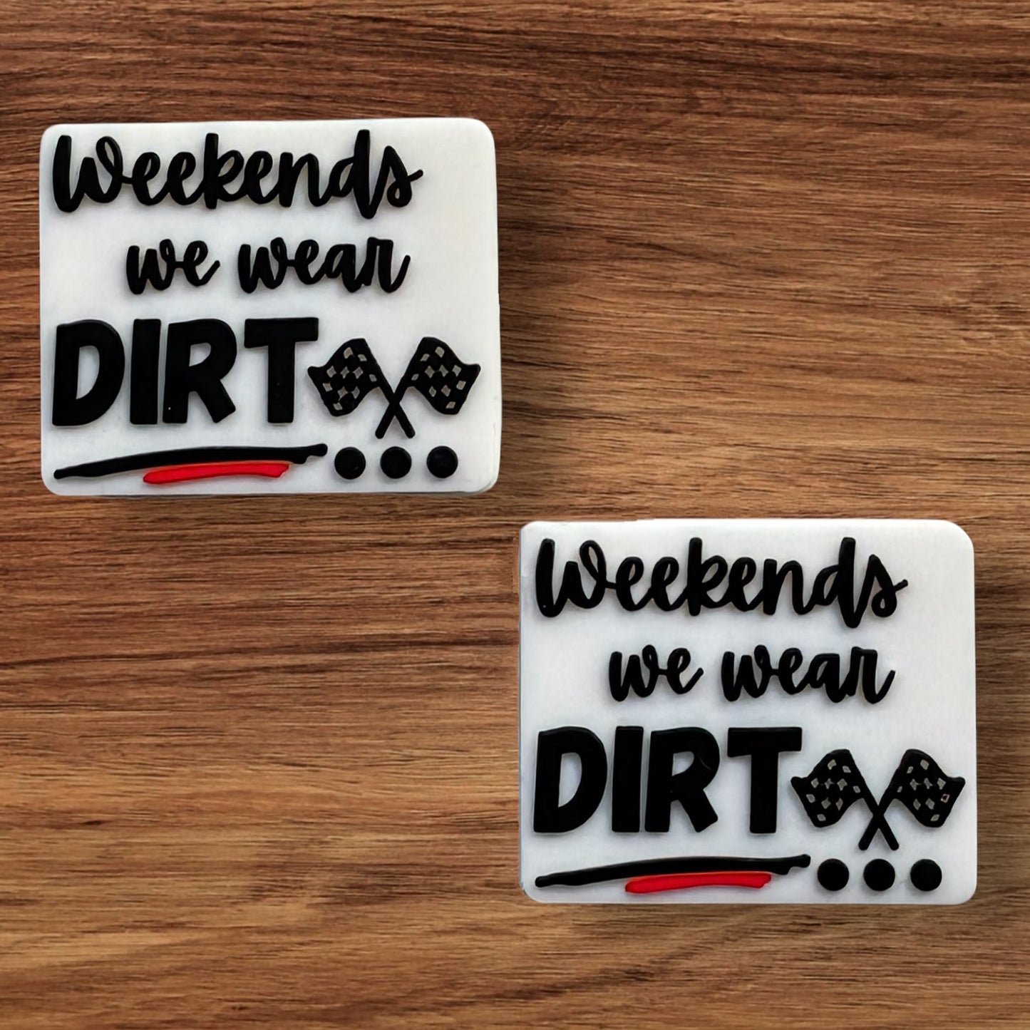Weekends We Wear Dirt Focal