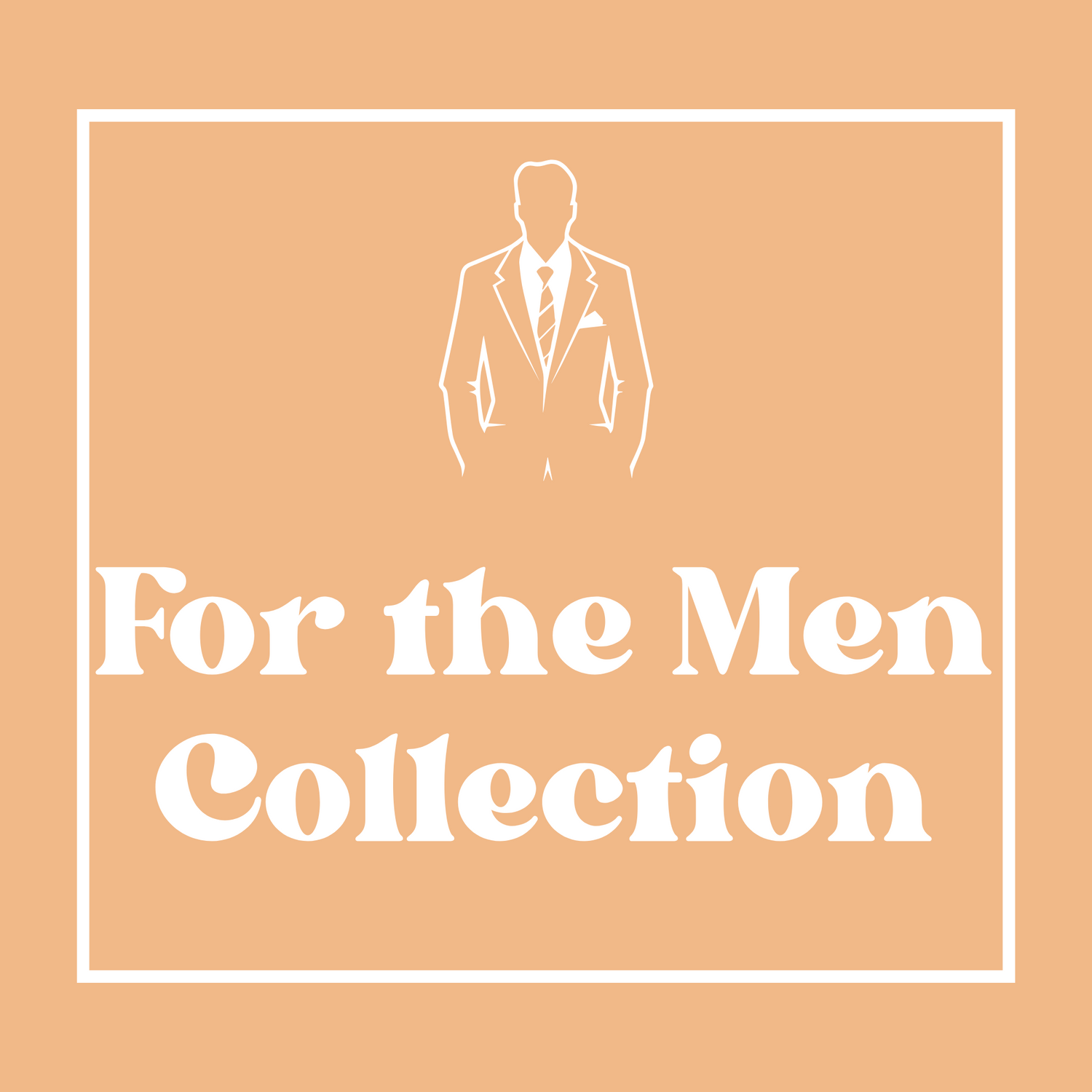 For the Men Collection