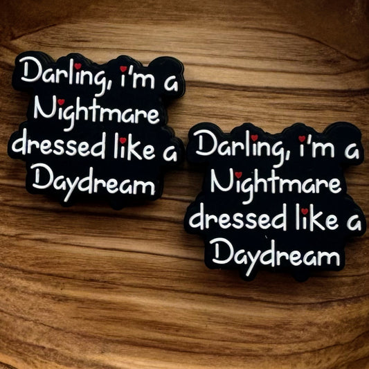 Darling I’m A Nightmare Dressed Like A Daydream Focal