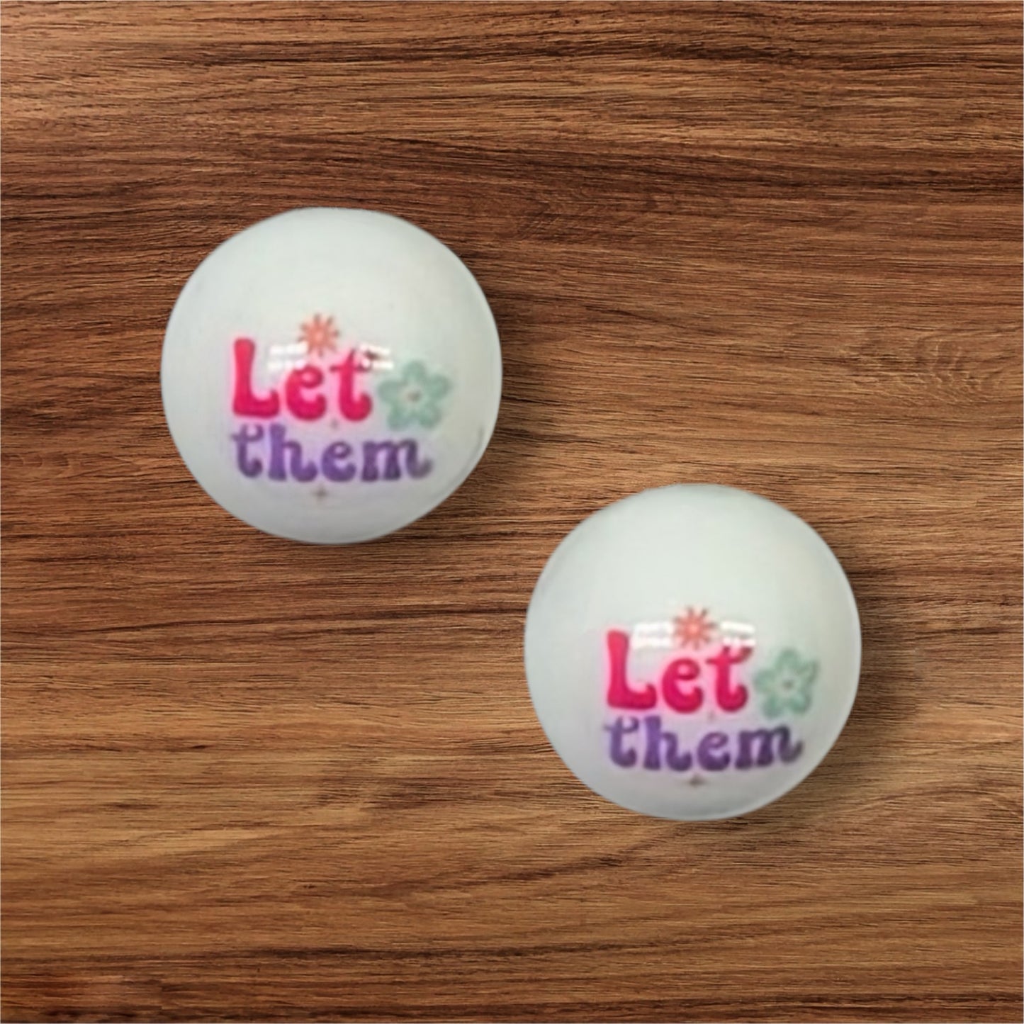 15mm Exclusive Let Them Silicone Bead