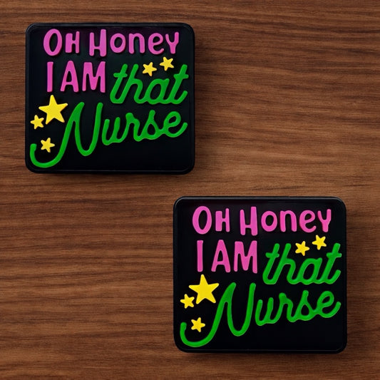 Oh Honey I Am That Nurse Focal