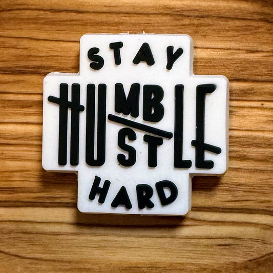 Stay Humble Hustle Hard Focal
