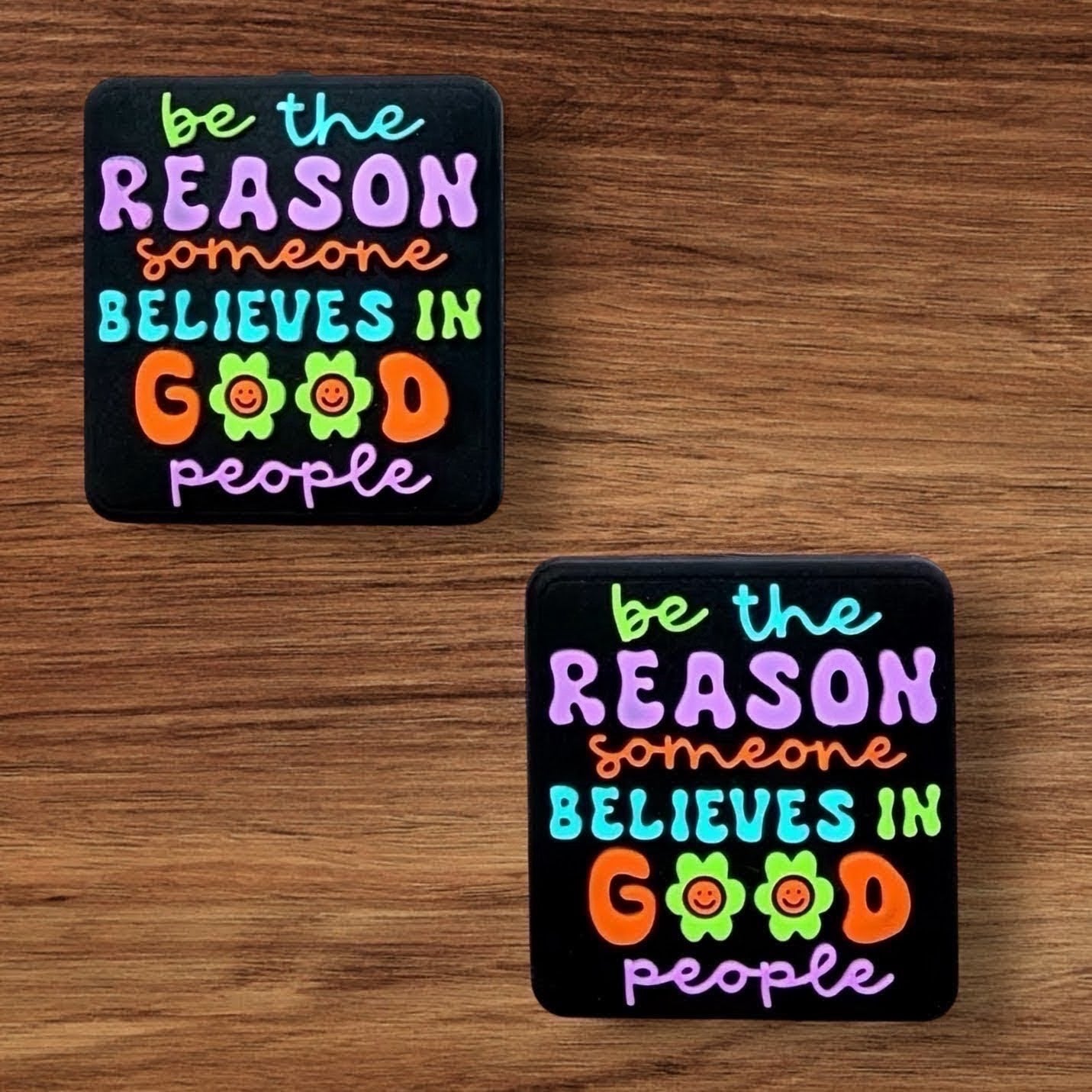 Be The Reason Someone Believes In Good People Focal