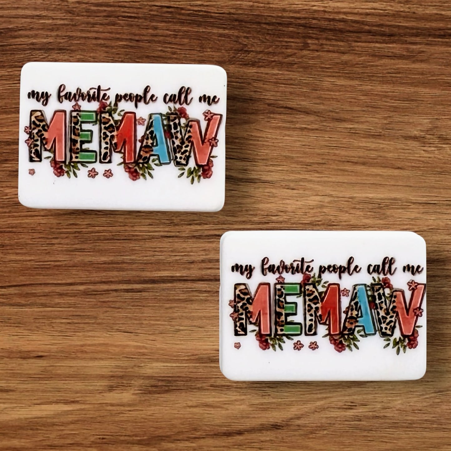 My Favorite People Call Me MeMaw Focal