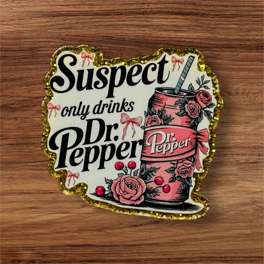 Suspect Only Drinks Dr P Acrylic Flatback (Custom)