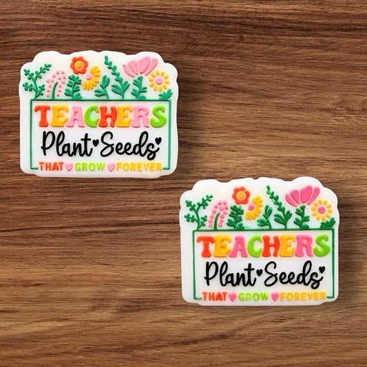 Teachers Plant Seeds That Grow Forever Focal