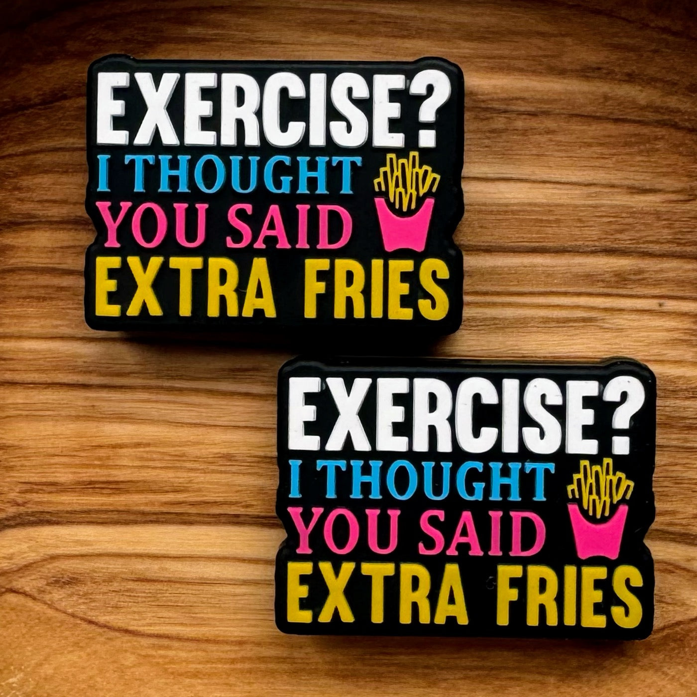 Exercise? I Thought You Said Extra Fries Focal