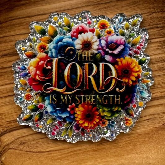 The Lord Is My Strength Flatback